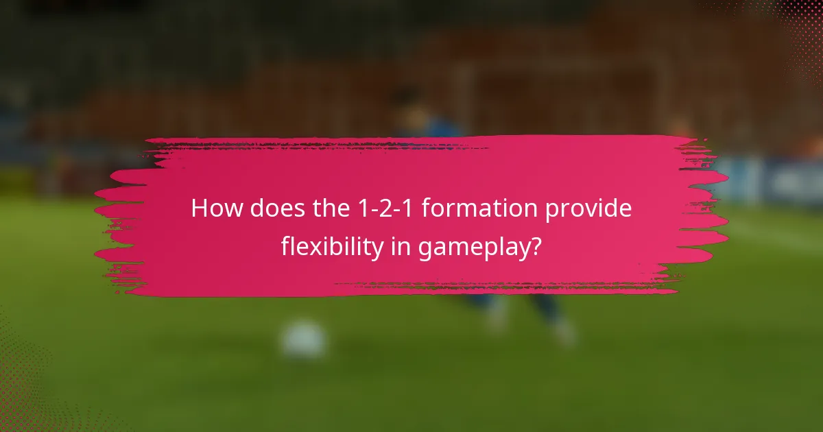 How does the 1-2-1 formation provide flexibility in gameplay?