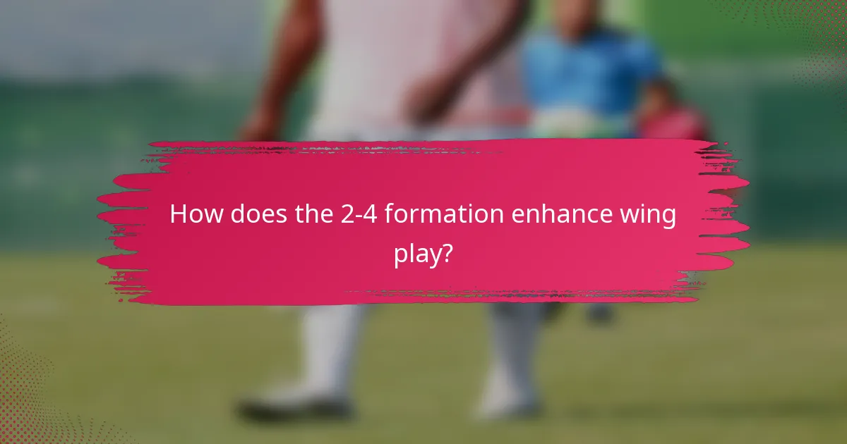 How does the 2-4 formation enhance wing play?
