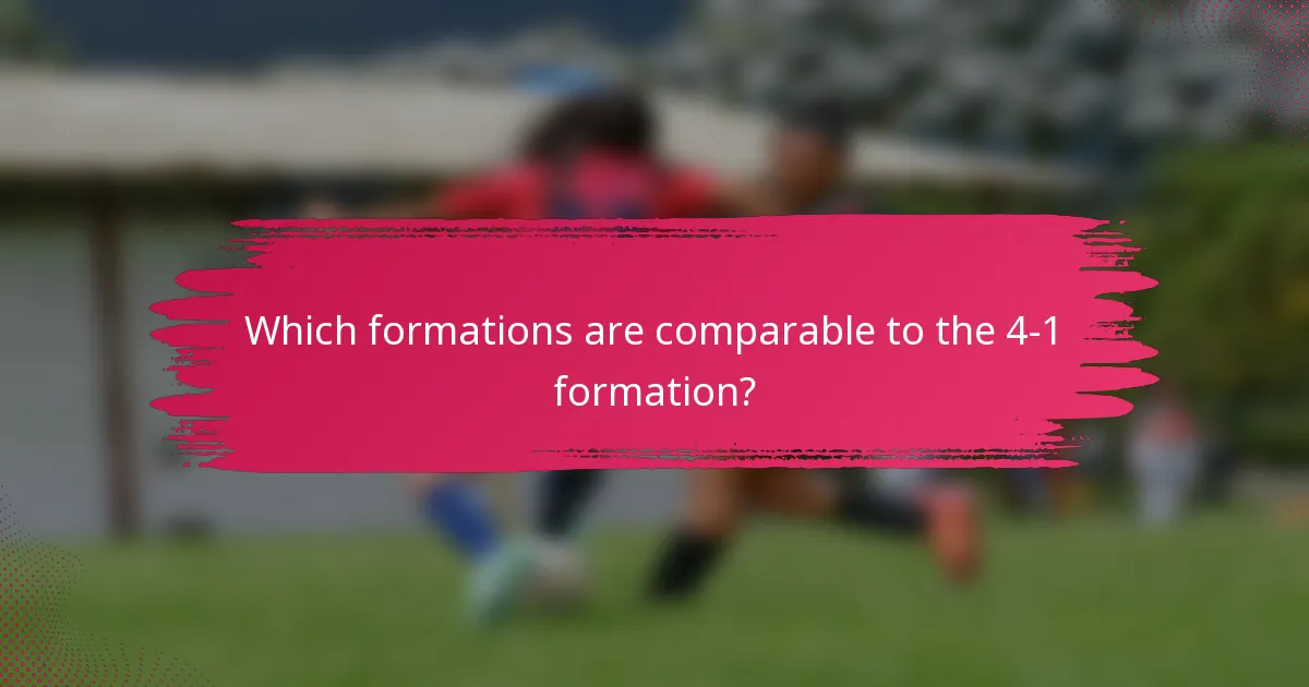 Which formations are comparable to the 4-1 formation?
